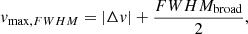 Mathematical equation: $$ \begin{aligned} {v}_{\mathrm{max}, FWHM} = | \Delta {v}| + \frac{FWHM_{\rm broad}}{2}, \end{aligned} $$