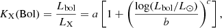 $$ \begin{aligned} K_{\rm X}(\mathrm{Bol}) = \frac{L_{\rm bol}}{L_{\rm X}} = a \left[1+\left(\frac{\log (L_{\rm bol}/L_{\odot })}{b}\right)^{c}\right], \end{aligned} $$