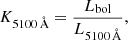 $$ \begin{aligned} K_{5100\,\AA } = \frac{L_{\rm bol}}{L_{5100\,\AA }}, \end{aligned} $$