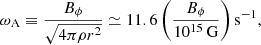 $$ \begin{aligned} \omega _{\rm A}\equiv \frac{B_{\phi }}{\sqrt{4\pi \rho r^2}}\simeq {11.6} \left(\frac{B_{\phi }}{{10^{15}}\,\mathrm{G}}\right) {\mathrm{s}^{-1}} , \end{aligned} $$