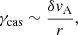$$ \begin{aligned} \gamma _{\rm cas}\sim \frac{\delta {v}_{\rm A}}{r}, \end{aligned} $$