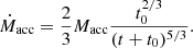 $$ \begin{aligned} \dot{M}_{\rm acc}=\frac{2}{3}M_{\rm acc}\frac{t_0^{2/3}}{(t+t_0)^{5/3}}. \end{aligned} $$