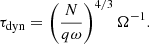 $$ \begin{aligned} \tau _{\rm dyn} = \left(\frac{N}{q \omega }\right)^{4/3} \Omega ^{-1} . \end{aligned} $$