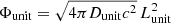 $ \Phi_{\mathrm{unit}} = \sqrt{4\pi D_{\mathrm{unit}}c^{2}}\,L_{\mathrm{unit}}^{2} $