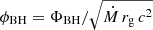 $ \phi_{\mathrm{BH}} = \Phi_{\mathrm{BH}}/{\sqrt{\dot M\,r_{\mathrm{g}}\,c^{2}}} $