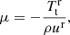 $$ \begin{aligned} \mu = - {T^\mathrm{r}_{\rm t} \over \rho u^\mathrm{r}}, \end{aligned} $$