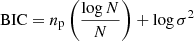 $ \mathrm{BIC}= n_{\mathrm{p}} \left(\frac{\log N}{N} \right) + \log \sigma^2 $