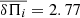 $ \overline{\delta \Pi_i}= 2.77 $