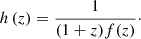$$ \begin{aligned} h\left(z\right) = \frac{1}{ (1+z) f(z)}\cdot \end{aligned} $$