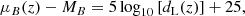 $$ \begin{aligned} \mu _B (z) - M_B = 5 \log _{10} \left[ d_{\rm L}(z)\right] + 25 , \end{aligned} $$