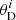 $ {\theta}_{\mathrm{D}}^{i} $