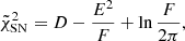 $$ \begin{aligned} \tilde{\chi }^2_{\rm SN} = D-\frac{E^2}{F} + \ln \frac{F}{2\pi }, \end{aligned} $$