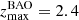 $ z_{\mathrm{max}}^{\mathrm{BAO}}=2.4 $