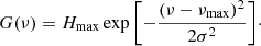 $$ \begin{aligned} G(\nu ) = H_{\rm max} \exp {\left[-\frac{(\nu -\nu _{\rm max})^2}{2\sigma ^2}\right]}\cdot \end{aligned} $$