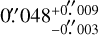 $0_.^048_{ - 0_.^003}^{ + 0_.^009}$