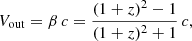 $$ \begin{aligned} V_{\rm out} = \beta \, c = \frac{(1+z)^2-1}{(1+z)^2+1} \, c, \end{aligned} $$