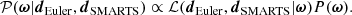 $$ \begin{aligned} \mathcal{P} (\boldsymbol{\omega }| \boldsymbol{d}_{\rm Euler}, \boldsymbol{d}_{\rm SMARTS}) \propto \mathcal{L} (\boldsymbol{d}_{\rm Euler}, \boldsymbol{d}_{\rm SMARTS}|\boldsymbol{\omega }) P(\boldsymbol{\omega }). \end{aligned} $$
