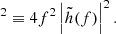 $$ \begin{aligned}[h_{\rm c}(f)]^2 \equiv 4 f^2 \left|\tilde{h}(f) \right|^2. \end{aligned} $$