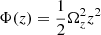 $ \Phi(z) = \frac{1}{2}\Omega_z^2 z^2 $