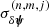$ \sigma_{\delta{\boldsymbol{\psi}}}^{(n,m,j)} $