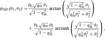 $$ \begin{aligned} \psi _{\rm SIE}(\theta _1,\theta _2) =&\frac{\theta _{\rm E} \sqrt{q_{\rm m}}\ \theta _1}{\sqrt{1-q_{\rm m}^2}}\, \mathrm{arctan} \left(\frac{\sqrt{1-q_{\rm m}^2}\ \theta _1}{\sqrt{q_{\rm m}^2\theta _1^2+\theta _2^2}}\right)\nonumber \\&+ \frac{\theta _{\rm E} \sqrt{q_{\rm m}}\ \theta _2}{\sqrt{1-q_{\rm m}^2}}\, \mathrm{arctanh} \left(\frac{\sqrt{1-q_{\rm m}^2}\ \theta _2}{\sqrt{q_{\rm m}^2\theta _1^2+\theta _2^2}}\right), \end{aligned} $$