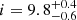 $ i=9.8^{+0.4}_{-0.6} $