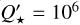 $Q_*^\prime = {10^6}$
