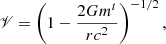 $$ \begin{aligned} \fancyscript {V}&= \left(1 - \frac{ 2 G m^t}{ r c^2}\right)^{-1/2}, \end{aligned} $$