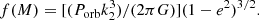 $$ \begin{aligned}&f({M}) = [(P_{\rm orb} k_{2}^{3} )/ (2\pi G)] (1-e^{2})^{3/2}. \end{aligned} $$
