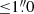 $ {\leq} 1{{\overset{\prime\prime}{.}}}0 $