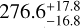 $276.6_{ - 16.8}^{ + 17.8}$