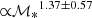 $ {\propto}{\mathcal{M}_{*}}^{1.37\pm0.57} $