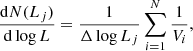 $$ \begin{aligned} \frac{\mathrm{d}N(L_j)}{\mathrm{d} \log L}&= \frac{1}{\Delta \log L_j} \sum _{i=1}^{N} \frac{1}{V_{i}}, \end{aligned} $$