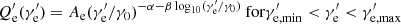 $$ \begin{aligned} Q^{\prime }_{\rm e}(\gamma ^{\prime }_{\rm e}) = A_{\rm e}(\gamma ^{\prime }_{\rm e}/\gamma _0)^{-\alpha - \beta \log _{10}(\gamma ^{\prime }_{\rm e}/\gamma _0)} \text{ for} \gamma ^{\prime }_{\mathrm{e},\mathrm{min}} <\gamma ^{\prime }_{\rm e}<\gamma ^{\prime }_{\mathrm{e}, \mathrm {max}} \end{aligned} $$