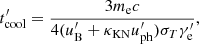 $$ \begin{aligned} t^{\prime }_{\rm cool} = \dfrac{3m_{\rm e}c}{4(u^{\prime }_{\rm B}+\kappa _{\rm KN}u^{\prime }_{\rm ph})\sigma _T\gamma ^{\prime }_{\rm e}}, \end{aligned} $$