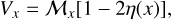 ${V_x} = {{\cal M}_x}\left[ {1 - 2\eta \left( x \right)} \right],$