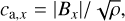 ${c_{{\rm{a}},x}} = {{\left| {{B_x}} \right|} \mathord{\left/{\vphantom {{\left| {{B_x}} \right|} {\sqrt \rho }}} \right.\kern-\nulldelimiterspace} {\sqrt \rho }},$