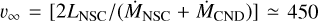 Mathematical equation: ${v_\infty } = \left[ {2{L_{{\rm{NSC}}}}/\left( {{{\dot M}_{{\rm{NSC}}}} + {{\dot M}_{{\rm{CND}}}}} \right)} \right] \simeq 450$