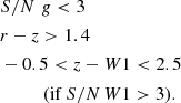 $$ \begin{aligned}&{S/N}\,\,g < 3 \\&r - z > 1.4 \\&-0.5< z-W1 < 2.5 \\&\quad \quad \nonumber \quad ({\mathrm{if}\, S/N\, W1} > 3). \end{aligned} $$