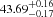 $ ^{43.69^{+0.16}_{-0.17}} $