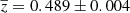 $ \overline{z}=0.489 \pm 0.004 $