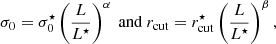 $$ \begin{aligned} \sigma _0=\sigma _0^{\star } \left(\frac{L}{L^{\star }}\right)^{\alpha } \text{ and}\ r_{\rm cut}=r_{\rm cut}^{\star }\left(\frac{L}{L^{\star }}\right)^{\beta }, \end{aligned} $$