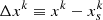$ \Delta x^k \equiv x^k - x_s^k $