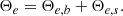 $$ \begin{aligned}&\Theta _e = \Theta _{e,b} + \Theta _{e,s}. \end{aligned} $$