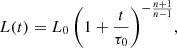 $$ \begin{aligned} L (t) = L_0 \left(1 + \frac{t}{\tau _0}\right)^{-\frac{n+1}{n-1}}\!, \end{aligned} $$