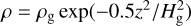 $\rho = {\rho _{\rm{g}}}\exp \left( { - 0.5{z^2}{\rm{/}}H_{\rm{g}}^{\rm{2}}} \right)$