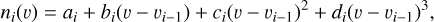 ${n_i}\left( v \right) = {a_i} + {b_i}\left( {v - {v_{i - 1}}} \right) + {c_i}{\left( {v - {v_{i - 1}}} \right)^2} + {d_i}{\left( {v - {v_{i - 1}}} \right)^3},$