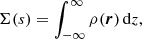 $$ \begin{aligned} \Sigma (s) = \int _{-\infty }^\infty \rho (\boldsymbol{r}) \,\mathrm{d}z, \end{aligned} $$