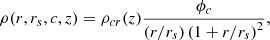 $$ \begin{aligned} \rho (r,r_s,c,z)=\rho _{cr}(z)\dfrac{\phi _c}{(r/r_s)\left(1 + r/r_s\right)^2}, \end{aligned} $$