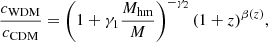 $$ \begin{aligned} \dfrac{c_{\rm WDM}}{c_{\rm CDM}} = \left(1 + \gamma _1 \dfrac{M_{\rm hm}}{M}\right)^{-\gamma _2} (1+z)^{\beta (z)}, \end{aligned} $$